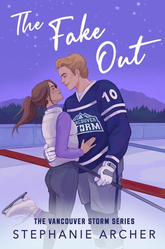 The Fake Out A Fake Dating Hockey Romance (Vancouver Storm Book 2)