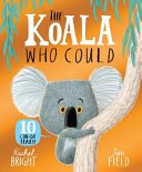 The Koala Who Could 10th Anniversary Edition - From the World of Rachel Bright and Jim Field