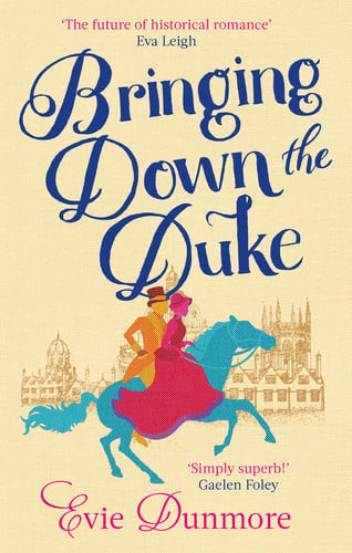 Bringing Down the Duke Swoony, Feminist and Romantic, Perfect for Fans of Bridgerton