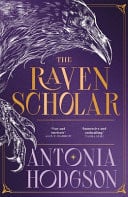 The Raven Scholar The Masterfully Woven and Breathtaking Epic Adult Fantasy of Cutthroat Competition and Imperial Deceit