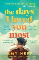 The days I loved you most