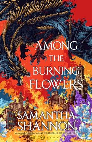 Among the Burning Flowers Take Your First Steps Into the Epic