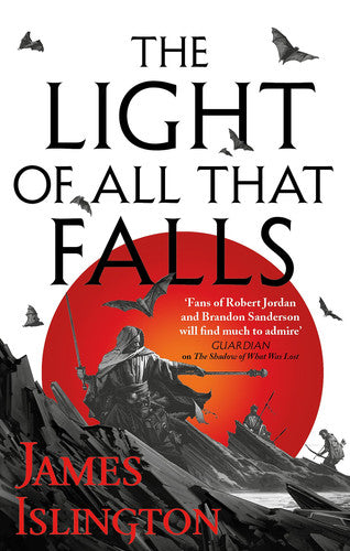 The Light of All That Falls Book 3 of the Licanius Trilogy
