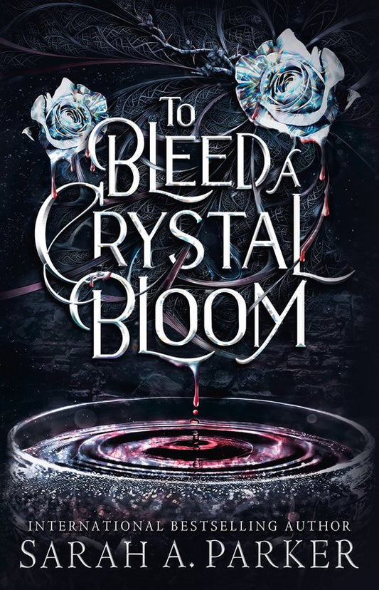 To Bleed Crystal Bloom