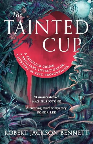 The Tainted Cup An Exceptional Fantasy Mystery with a Classic Detective Duo