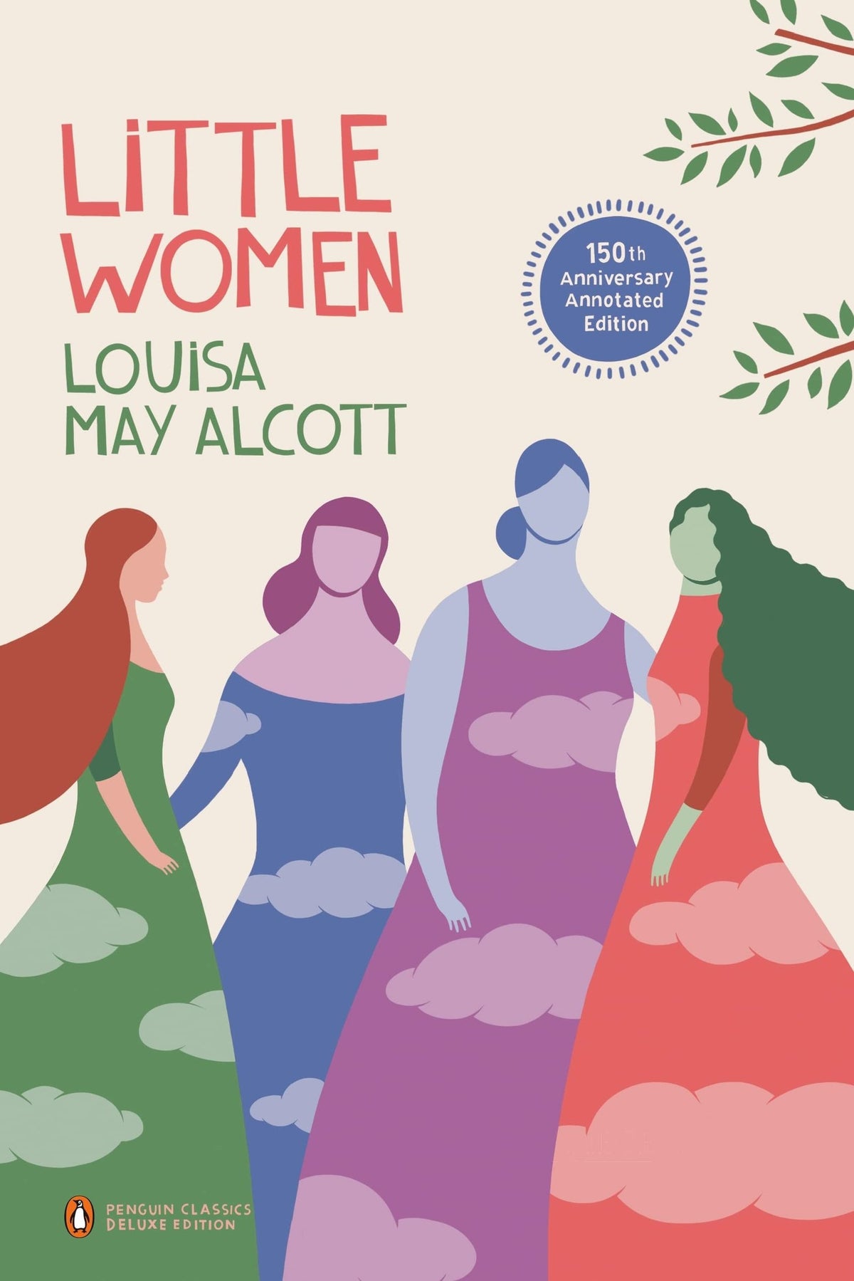 Little Women 150th-Anniversary Annotated Edition (Penguin Classics Deluxe Edition)