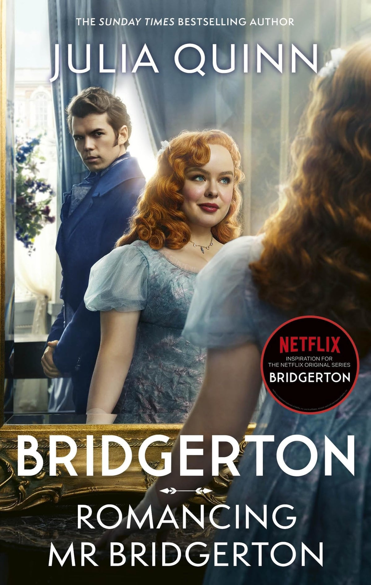 Bridgerton: Romancing Mr Bridgerton. TV Tie-In: Tie-In for Penelope and Colin's Story - the Inspiration for Bridgerton Series Three