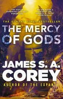 The Mercy of Gods: The Spectacular New Space Opera from the Master of SF