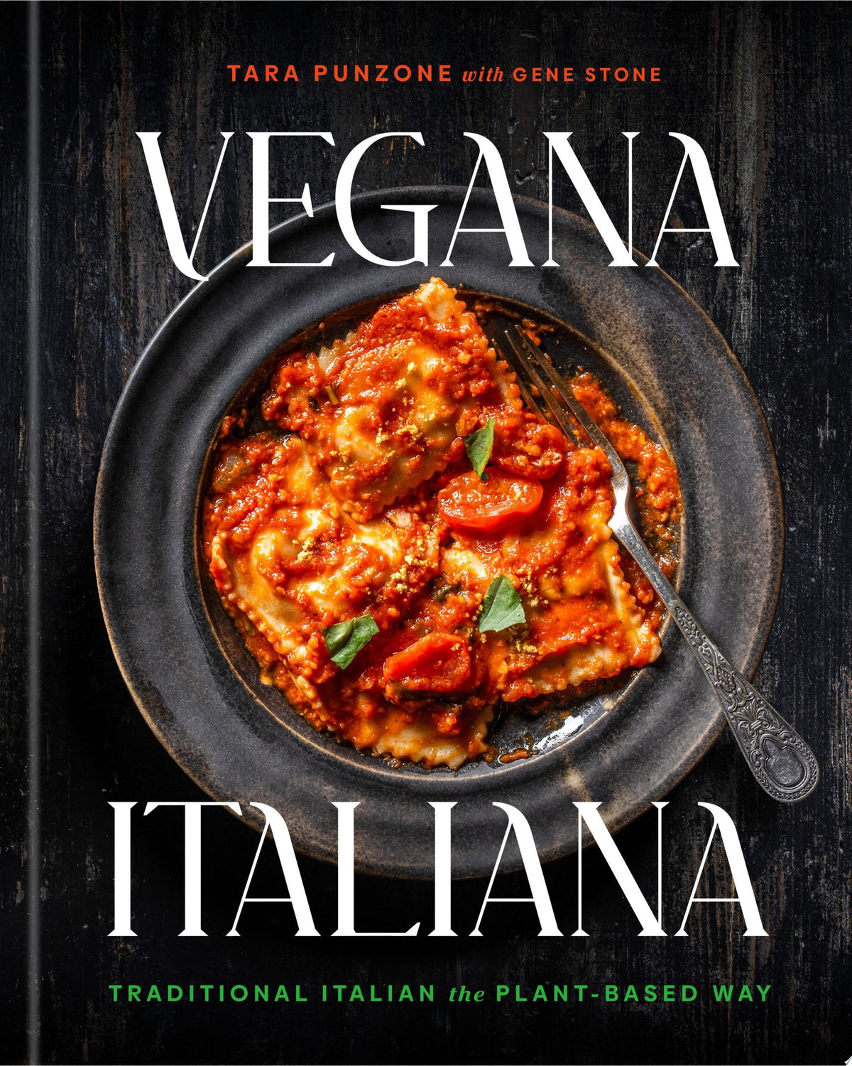 Vegana Italiana Traditional Italian the Plant-Based Way; A Vegan Cookbook