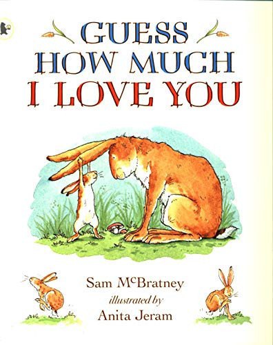 Guess how Much I Love You