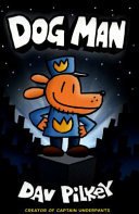 Dog Man 1: Dog Man (HB) NE: Volume 1