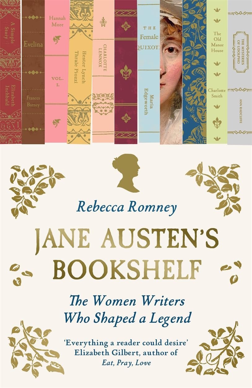 Jane Austen's Bookshelf: The Women Writers Who Shaped a Legend