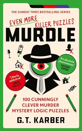 Murdle Even More Killer Puzzles: 100 Cunningly Clever Murder Mystery Logic Puzzles