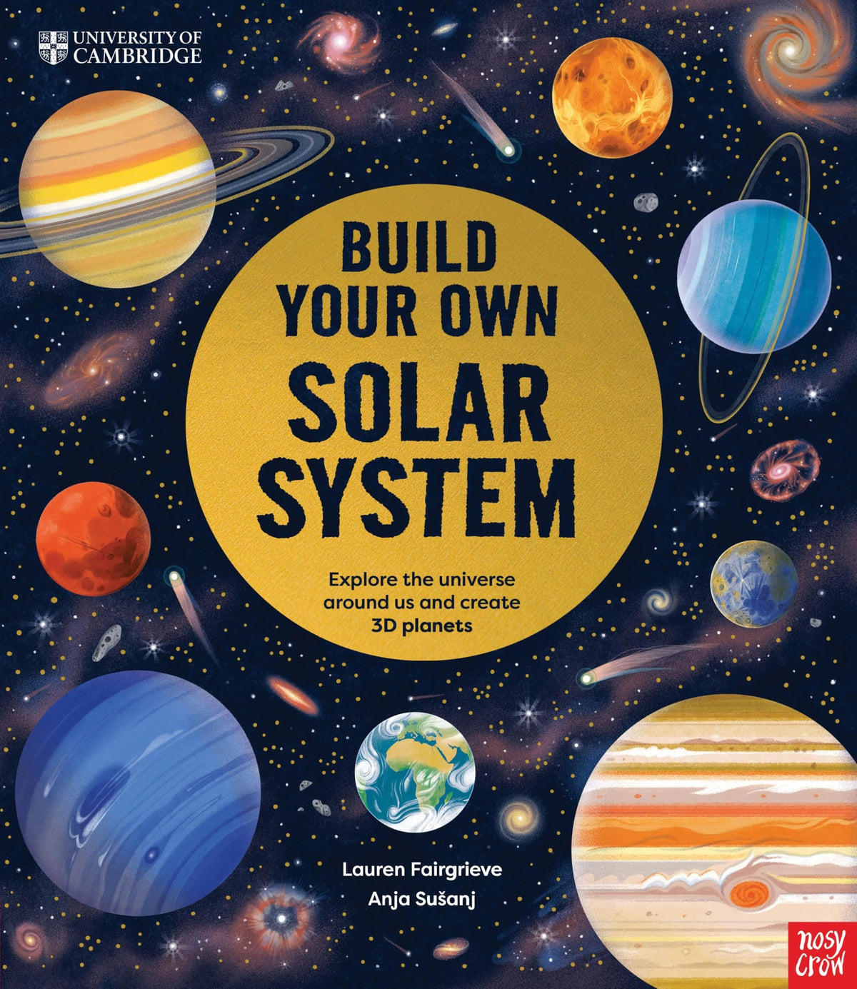Nosy Crow University of Cambridge Build Your Own Solar System.