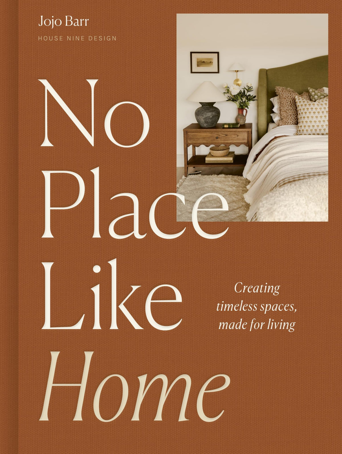 No Place Like Home: Creating timeless spaces, made for living