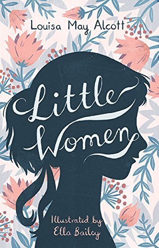 Little Women Illustrated by Ella Bailey