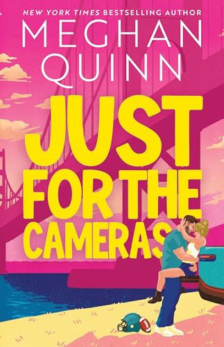 Just for the Cameras - A Totally Unputdownable, Enemies-To-lovers, Forced Proximity Sports Romance